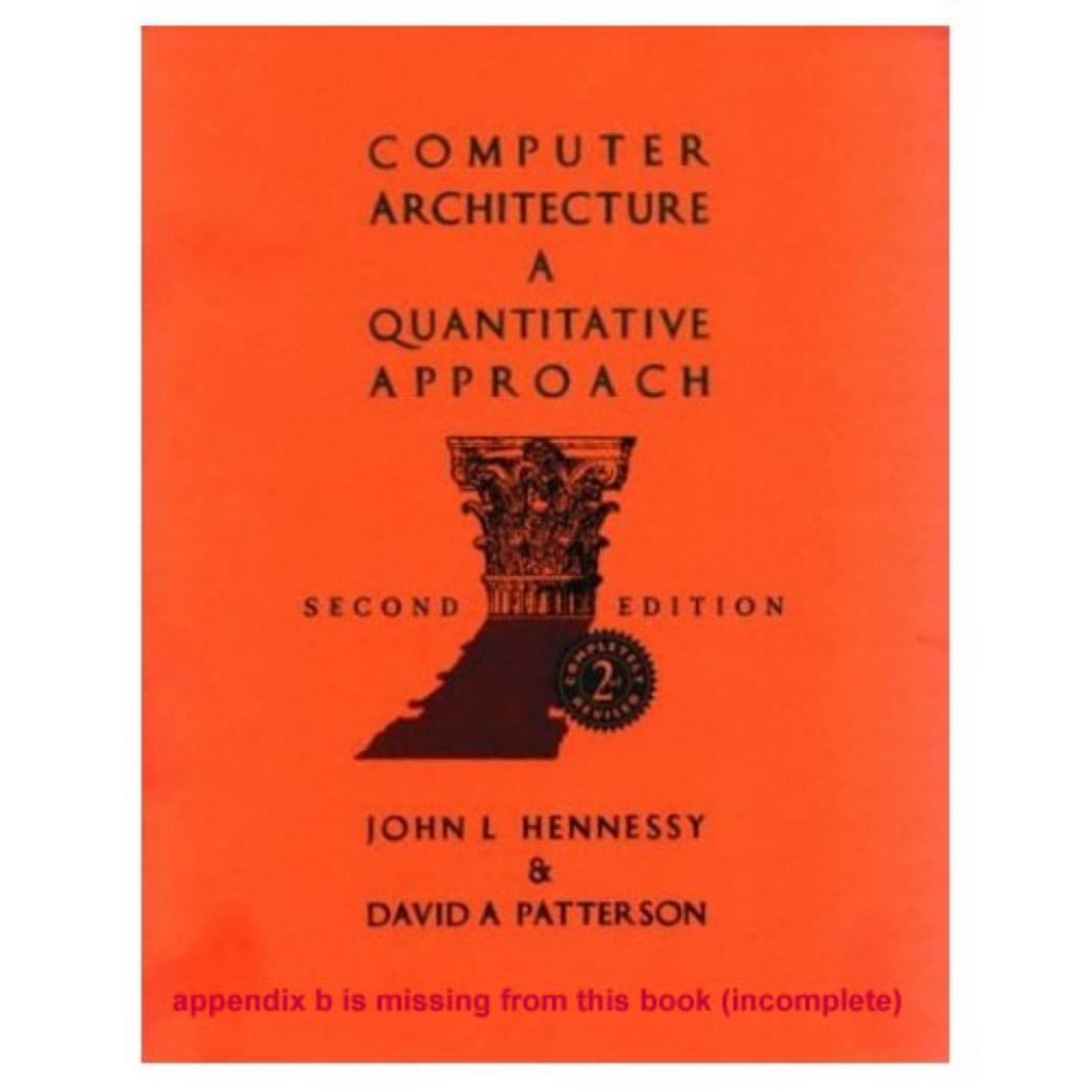 Computer Architecture a Quantitative Approach by David A. Patterson John L. Hennessy