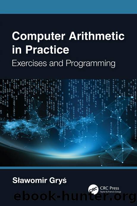 Computer Arithmetic in Practice; Exercises and Programming; 1 by Gryś Sławomir