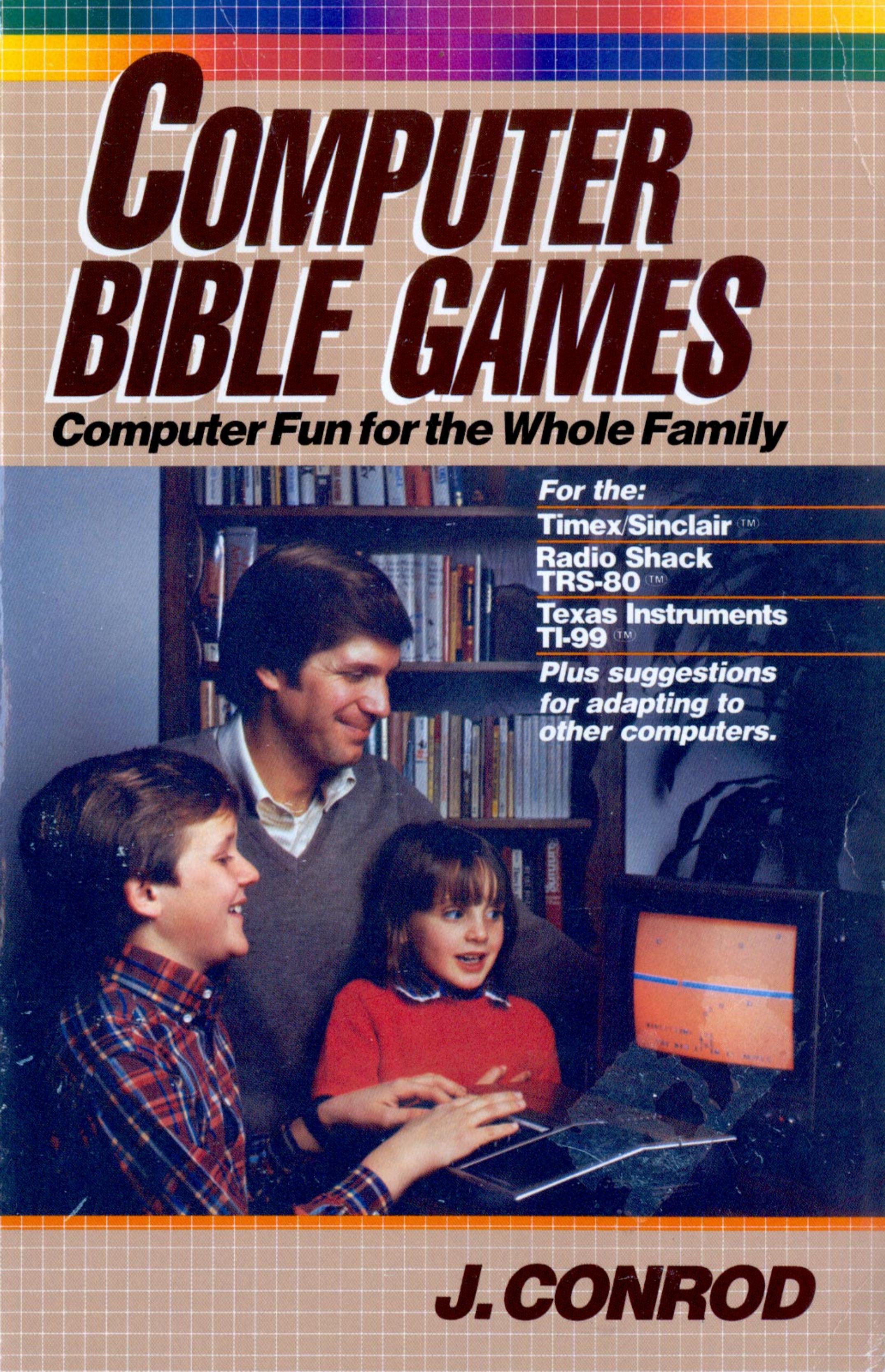 Computer Bible Games (1984)(Accent Books)(pdf) by Scanned: Ira Goldklang