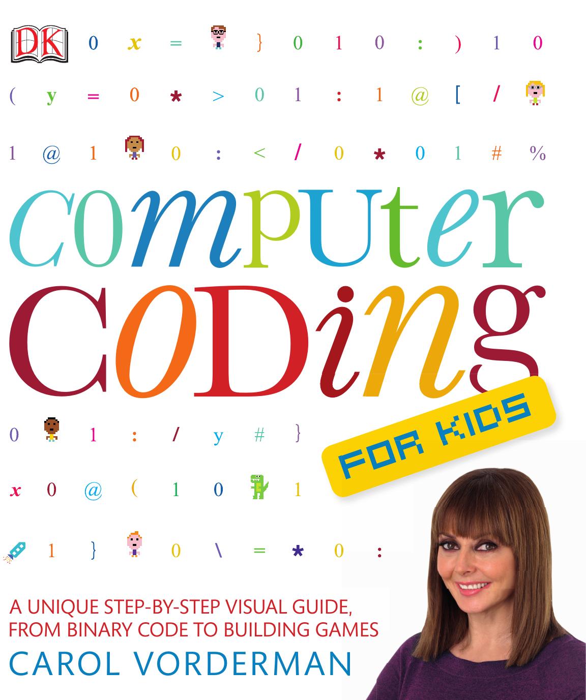 Computer Coding for Kids by Carol Vorderman