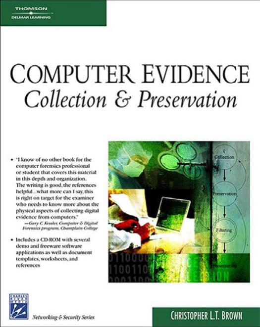 Computer Evidence - Collection and Preservation by Christopher LT(Christopher L.T. Brown) Brown