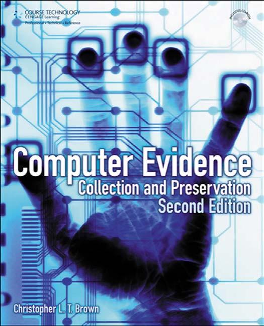 Computer Evidence: Collection and Preservation, Second Edition by Christopher LT Brown
