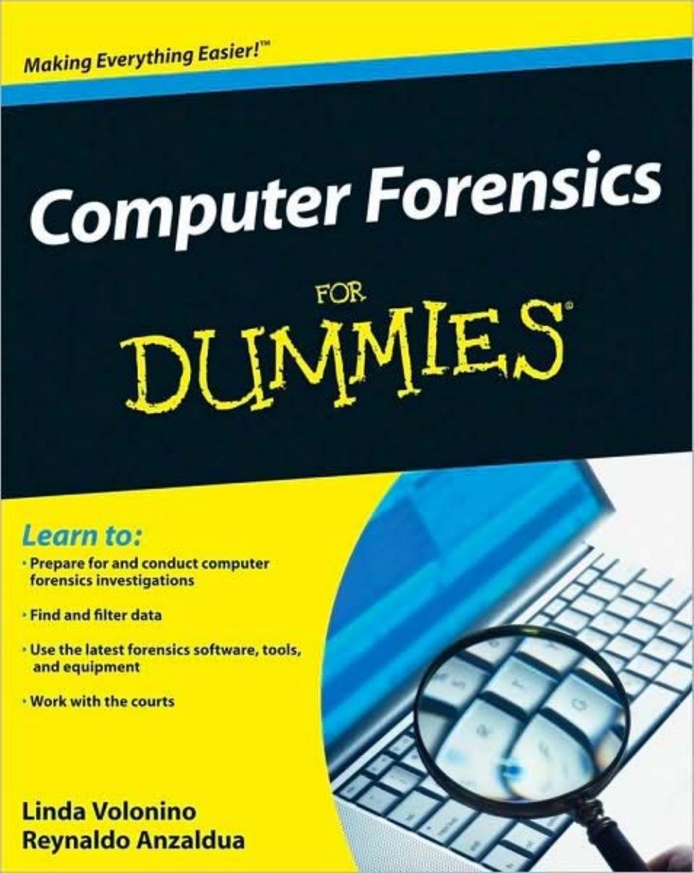 Computer Forensics For Dummies (For Dummies (Computer Tech)) by Linda Volonino Reynaldo Anzaldua