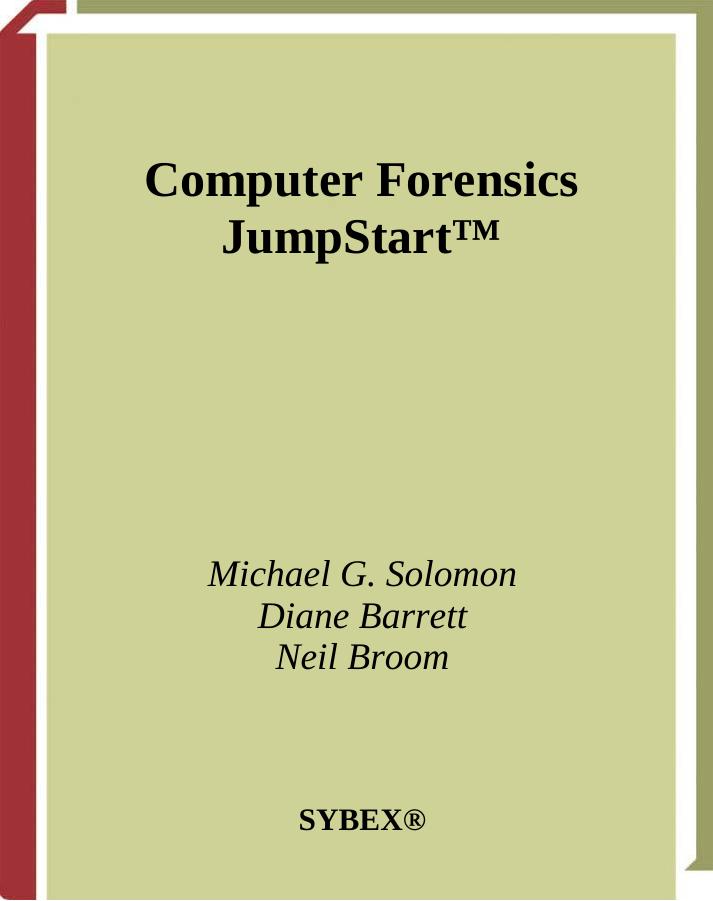 Computer Forensics JumpStart by Michael Solomon Neil Broom Diane Barrett