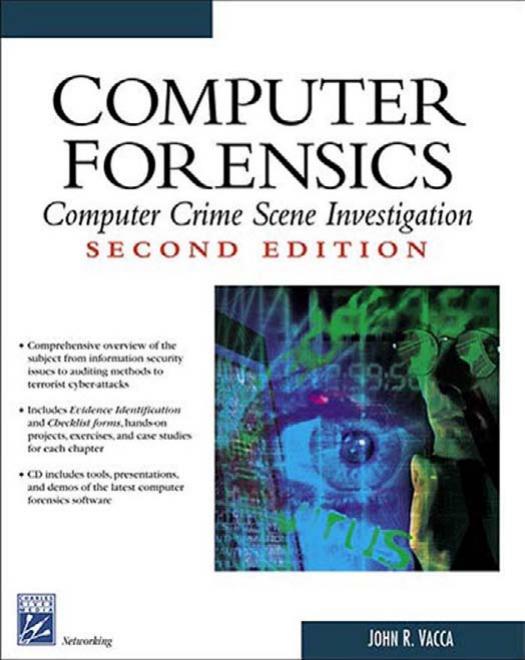 Computer Forensics: Computer Crime Scene Investigation ~ 2nd Edition (Networking Series) by John R. Vacca