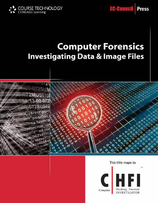 Computer Forensics: Investigating Data and Image Files by EC-Council
