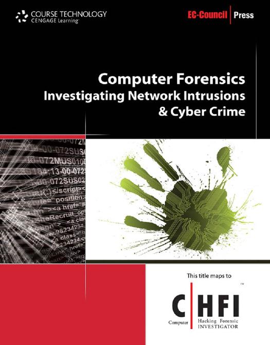 Computer Forensics: Investigating Network Instrusions & Cyber Crime by EC-Council