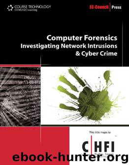 Computer Forensics: Investigating Network Intrusions and Cyber Crime by EC-Council