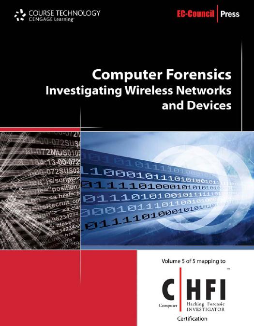 Computer Forensics: Investigating Wireless Networks and Devices (Volume 5 of 5) by EC-Council