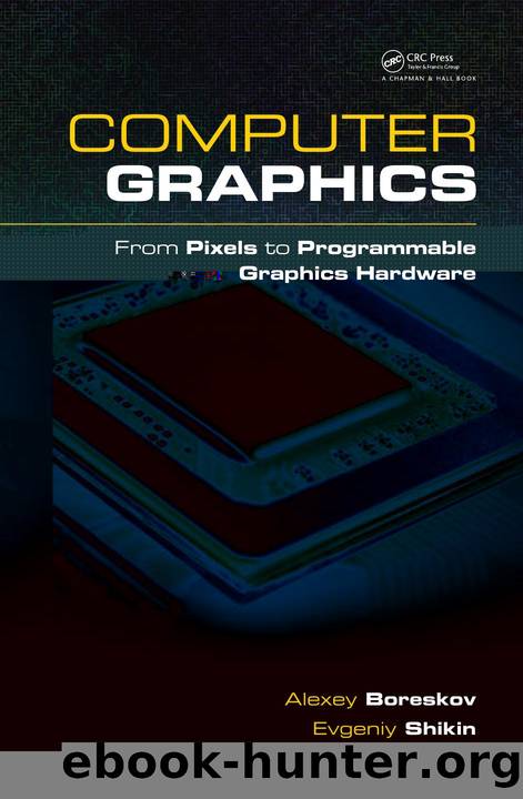 Computer Graphics From Pixels to Programmable Graphics Hardware by Unknown