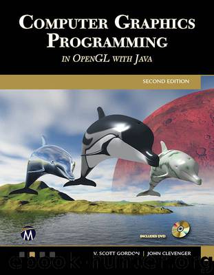 Computer Graphics Programming in OpenGL with Java by V. Scott Gordon && John Clevenger