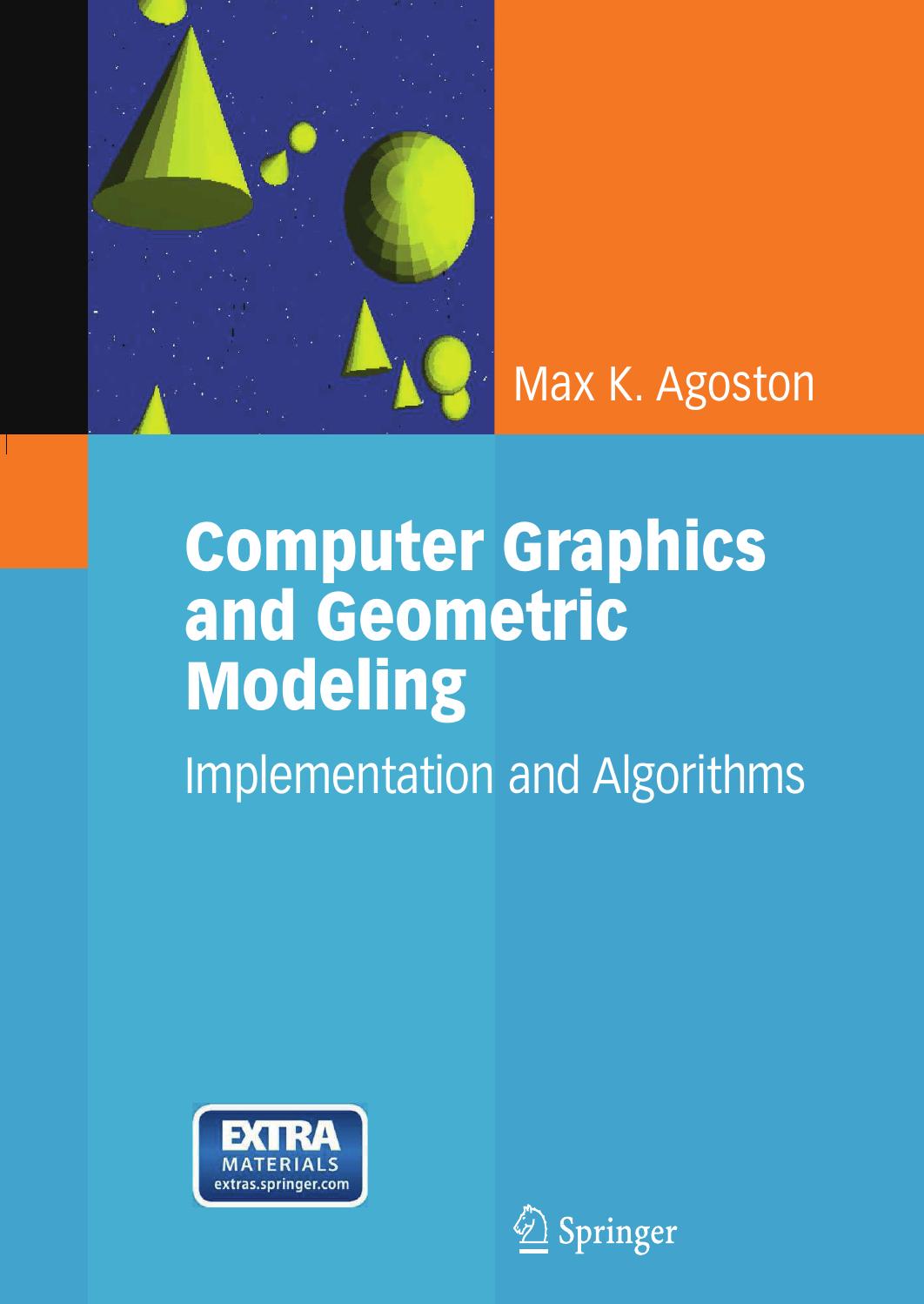 Computer Graphics and Geometric Modelling: Implementation & Algorithms by Max K. Agoston