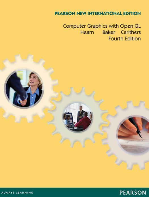 Computer Graphics with Open GL by Baker M. Pauline;Carithers Warren;Hearn Donald D