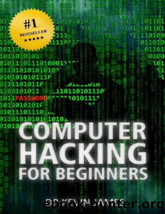 Computer Hacking for Beginners by Dr Kevin James