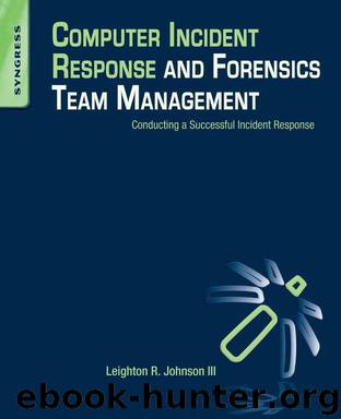 Computer Incident Response and Forensics Team Management by Leighton R. Johnson III & Mike Kessler