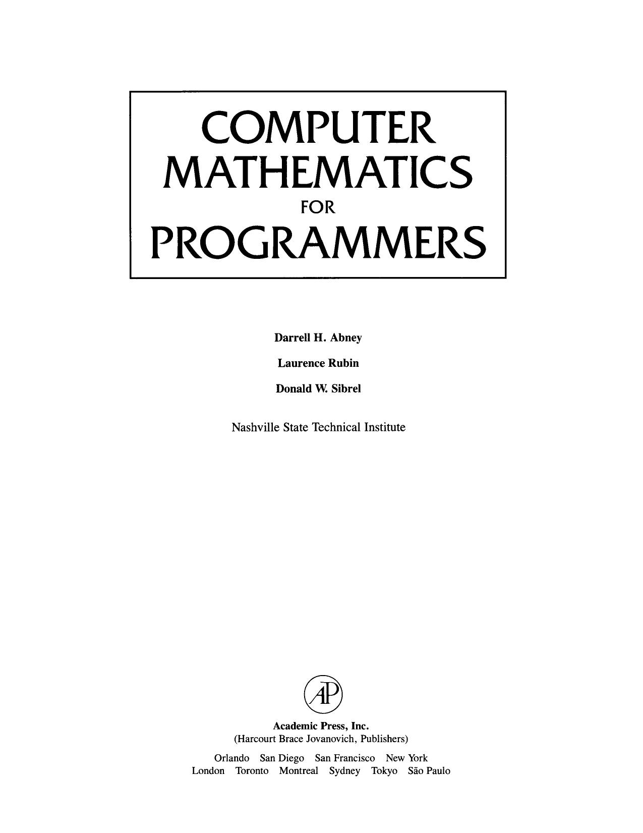 Computer Mathematics for Programmers by Darrell H. Abney Laurence Rubin and Donald W. Sibrel (Auth.)