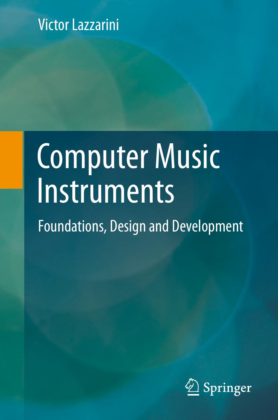 Computer Music Instruments Foundations Design and Development Lazzarini Victor Springer Verlag New York Inc by Unknown