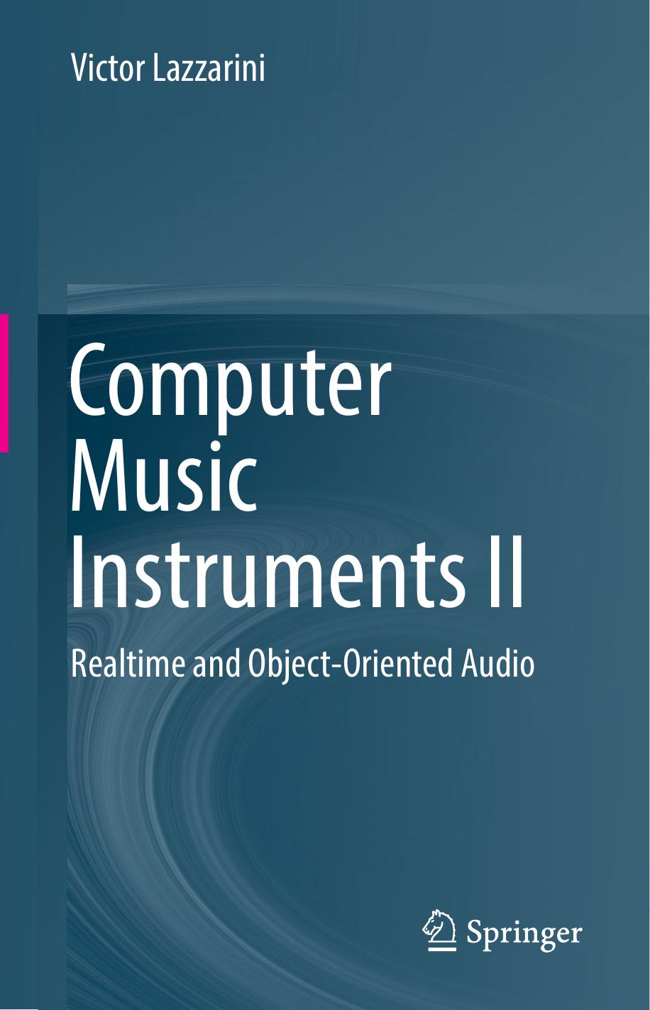 Computer Music Instruments II: Realtime and Object-Oriented Audio (Repost) by Unknow