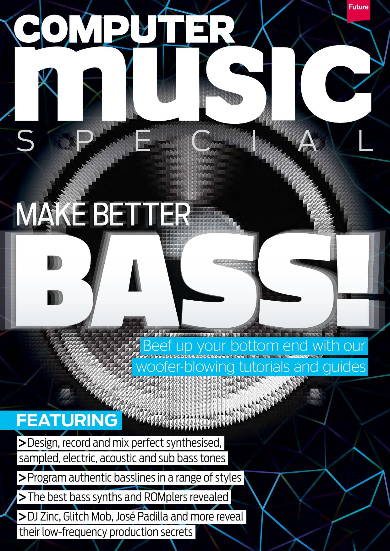 Computer Music Special - Make Better Bass by Djack