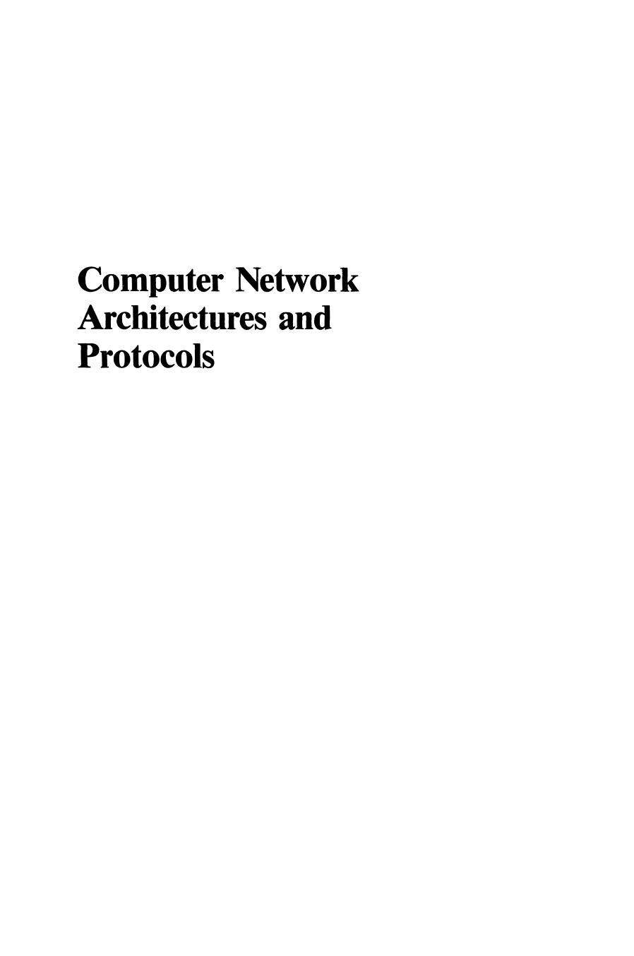 Computer Network Architectures and Protocols by Paul E. Green Jr. (auth.) Paul E. Green Jr. (eds.)