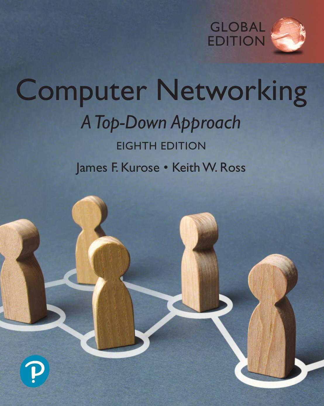 Computer Networking A Top-Down Approach, Global Edition, 8ed by James Kurose and Keith Ross