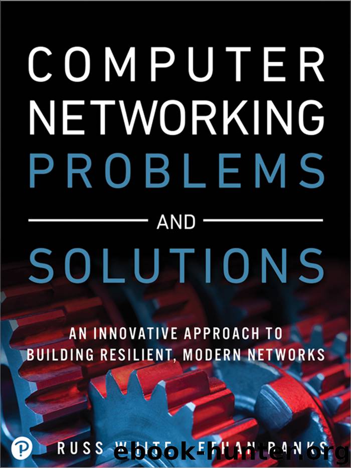 Computer Networking Problems and Solutions by Russ White Ethan Banks & Ethan Banks