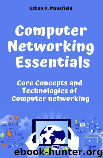 Computer Networking Technologies: A comprehensive approach by Kevin Jacobs