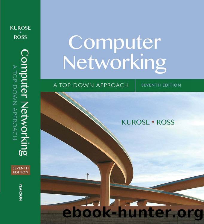 Computer Networking: A Top-Down Approach, 7e by James Kurose & Keith Ross
