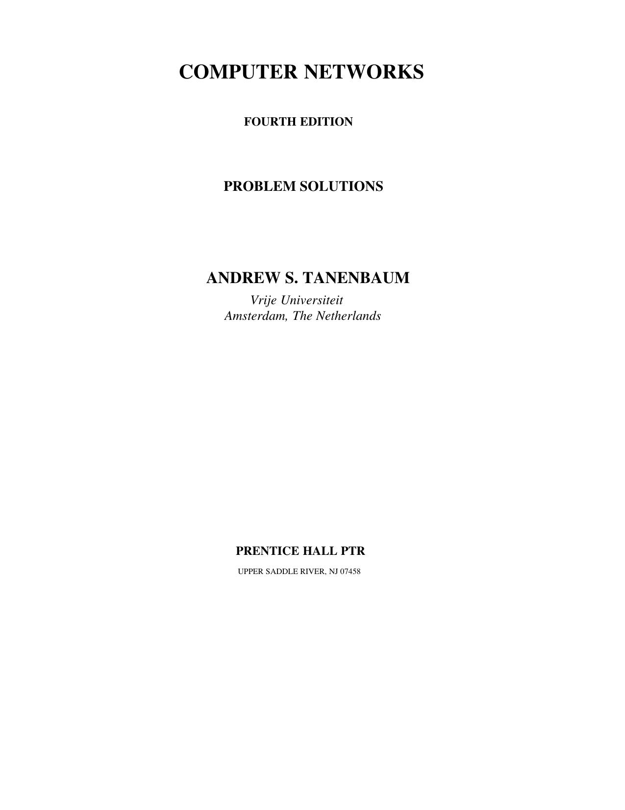 Computer Networks (4th Edition) Solutions Manual by Andrew S. Tanenbaum