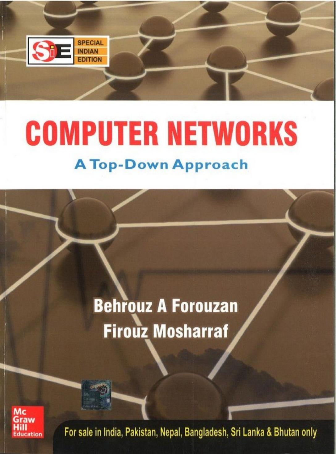 Computer Networks - A Top-Down Approach by Firouz Mosharraf Behrouz A Forouzan