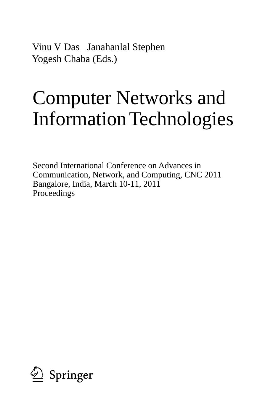 Computer Networks and Information Technologies: Second International Conference on Advances in Communication, Network, and Computing, CNC 2011, Bangalore, India, March 10-11, 2011. Proceedings by unknow