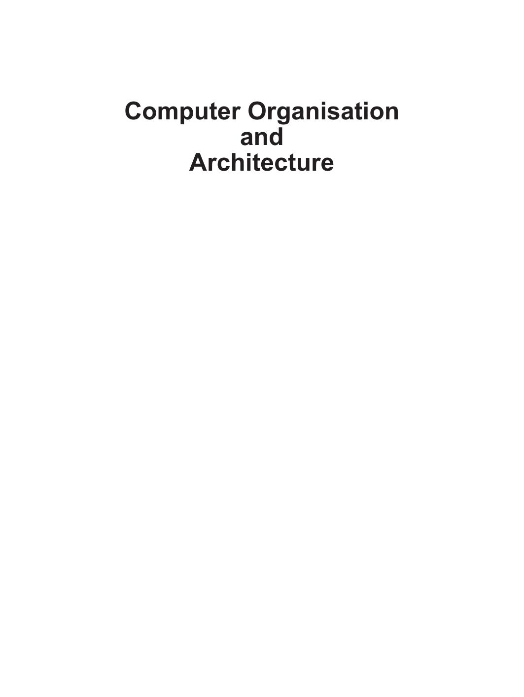 Computer Organisation and Architecture by Unknow