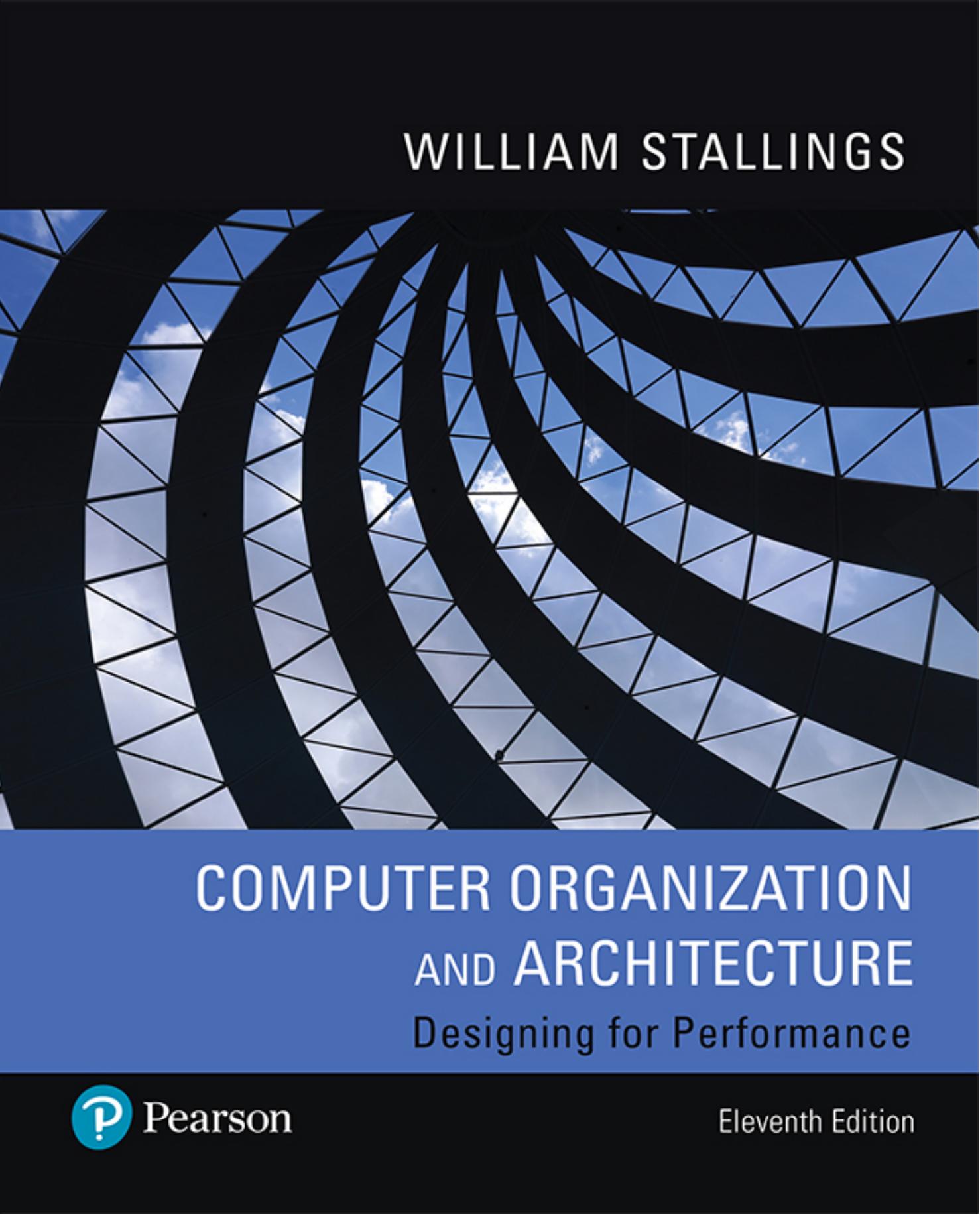 Computer Organization and Architecture - Designing for Performance, Eleventh Edition by Unknown