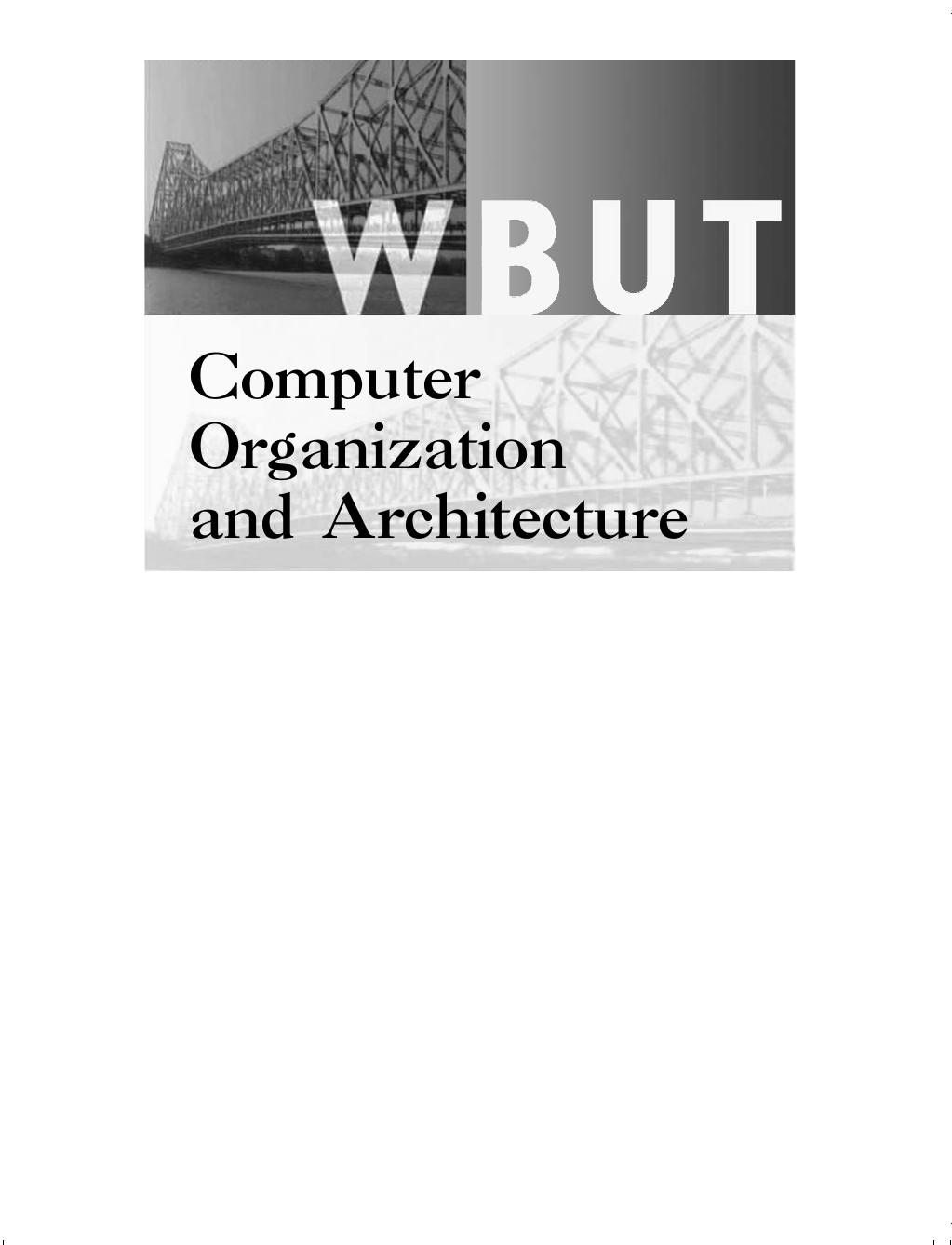 Computer Organization and Architecture by Tarun Kumar Ghosh