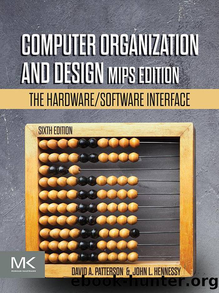 Computer Organization and Design MIPS Edition by David A. Patterson & John L. Hennessy