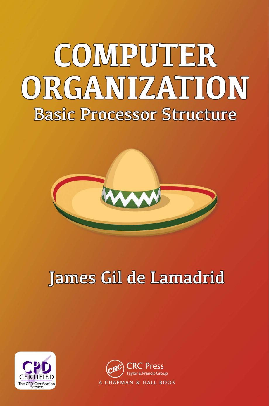 Computer Organization: Basic Processor Structure by James Gil de Lamadrid