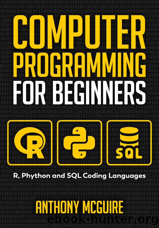 Computer Programming for Beginners: 3 Books in 1: R, Phython and SQL Coding Languages by McGuire Anthony