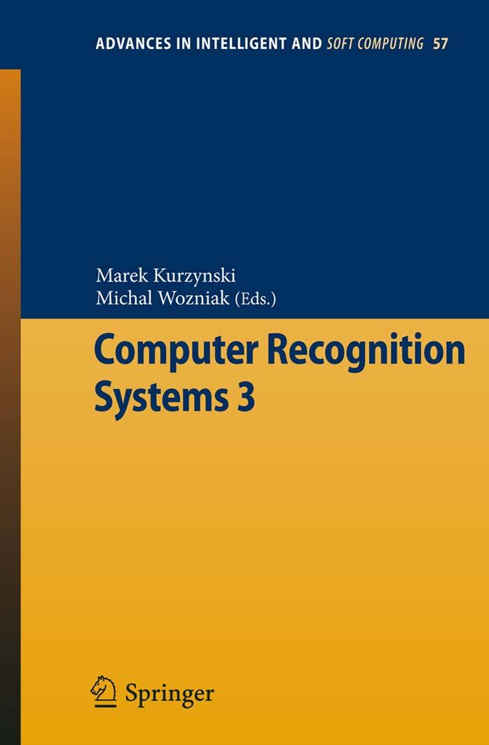 Computer Recognition Systems 3 by Piotr Skrzypczyński (auth.) Marek Kurzynski Michal Wozniak (eds.)