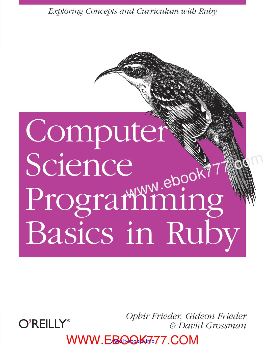 Computer Science Programming Basics in Ruby: Exploring Concepts and Curriculum with Ruby by www.ebook777.com