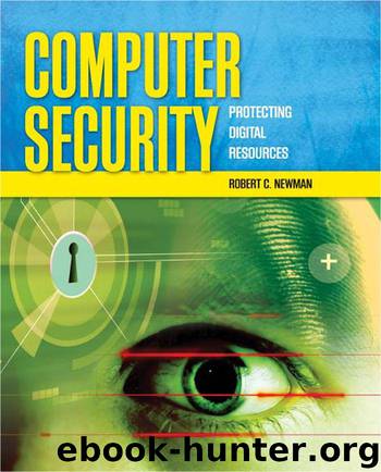 Computer Security: Protecting Digital Resources: Protecting Digital Resources by Newman Robert C