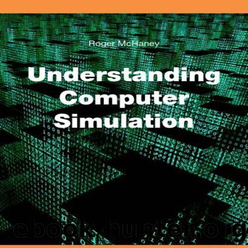Computer Simulation :From Basic to Advance Understanding by Roger McHaney Roger