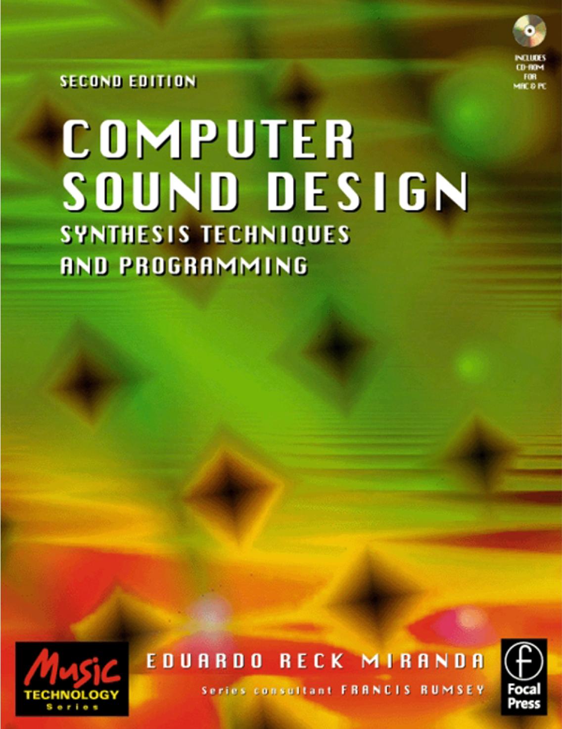 Computer Sound Design: Synthesis Techniques and Programming, 2nd Edition (Music Technology) by Eduardo Miranda