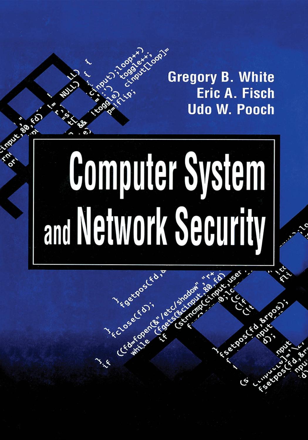 Computer System and Network Security by Gregory B.White & Eric A.Fisch