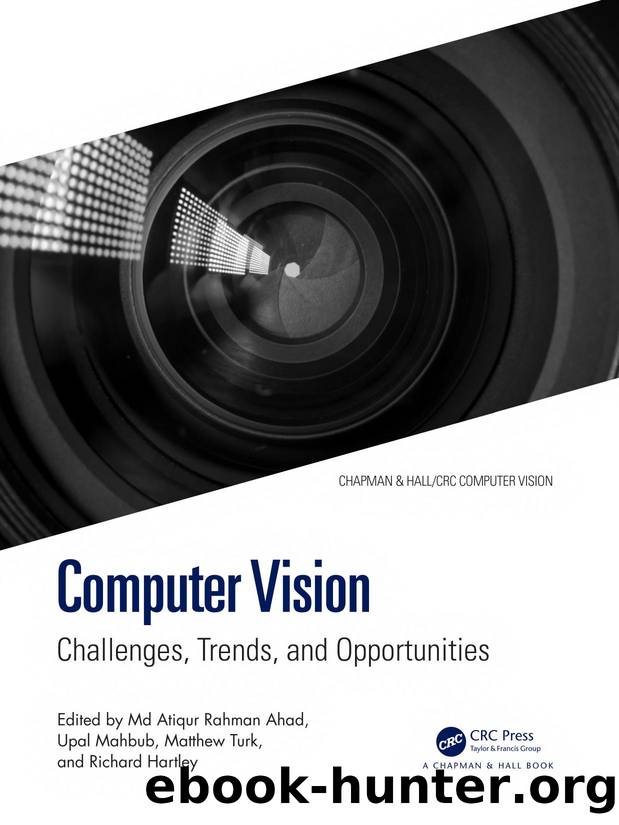 Computer Vision: Challenges, Trends, and Opportunities by Md Atiqur Rahman Ahad & Upal Mahbub & Matthew Turk and Richard Hartley