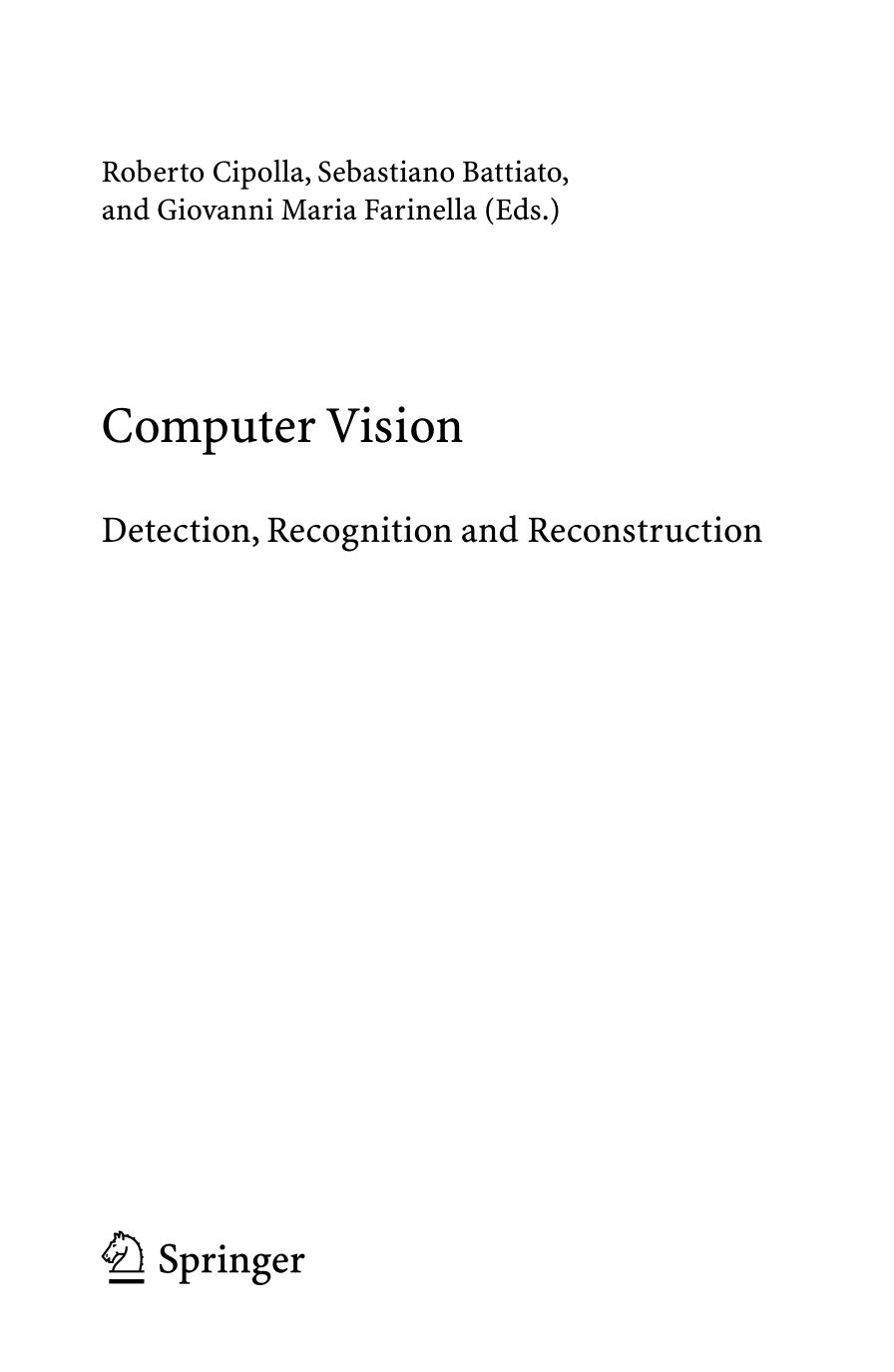 Computer Vision: Detection, Recognition and Reconstruction by Unknow