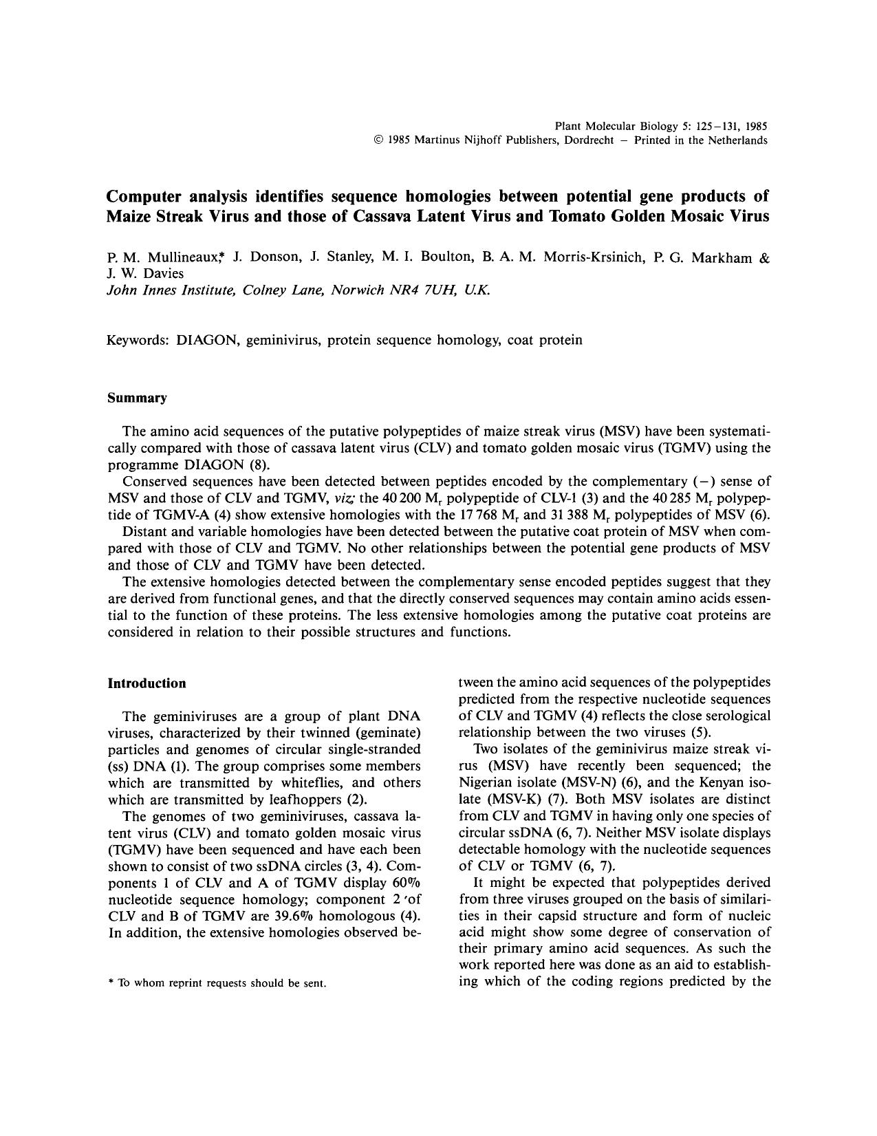 Computer analysis identifies sequence homologies between potential gene products of Maize Streak Virus and those of Cassava Latent Virus and Tomato Golden Mosaic Virus by Unknown