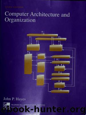 Computer architecture and organisation by Hayes John P. (John Patrick) 1944-