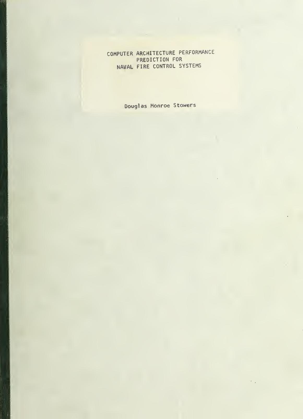 Computer architecture performance prediction for Naval fire control systems. by Stowers Douglas Monroe