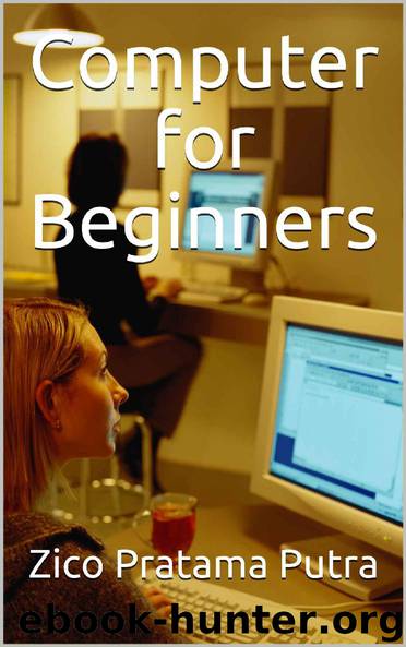 Computer for Beginners by Zico Pratama Putra