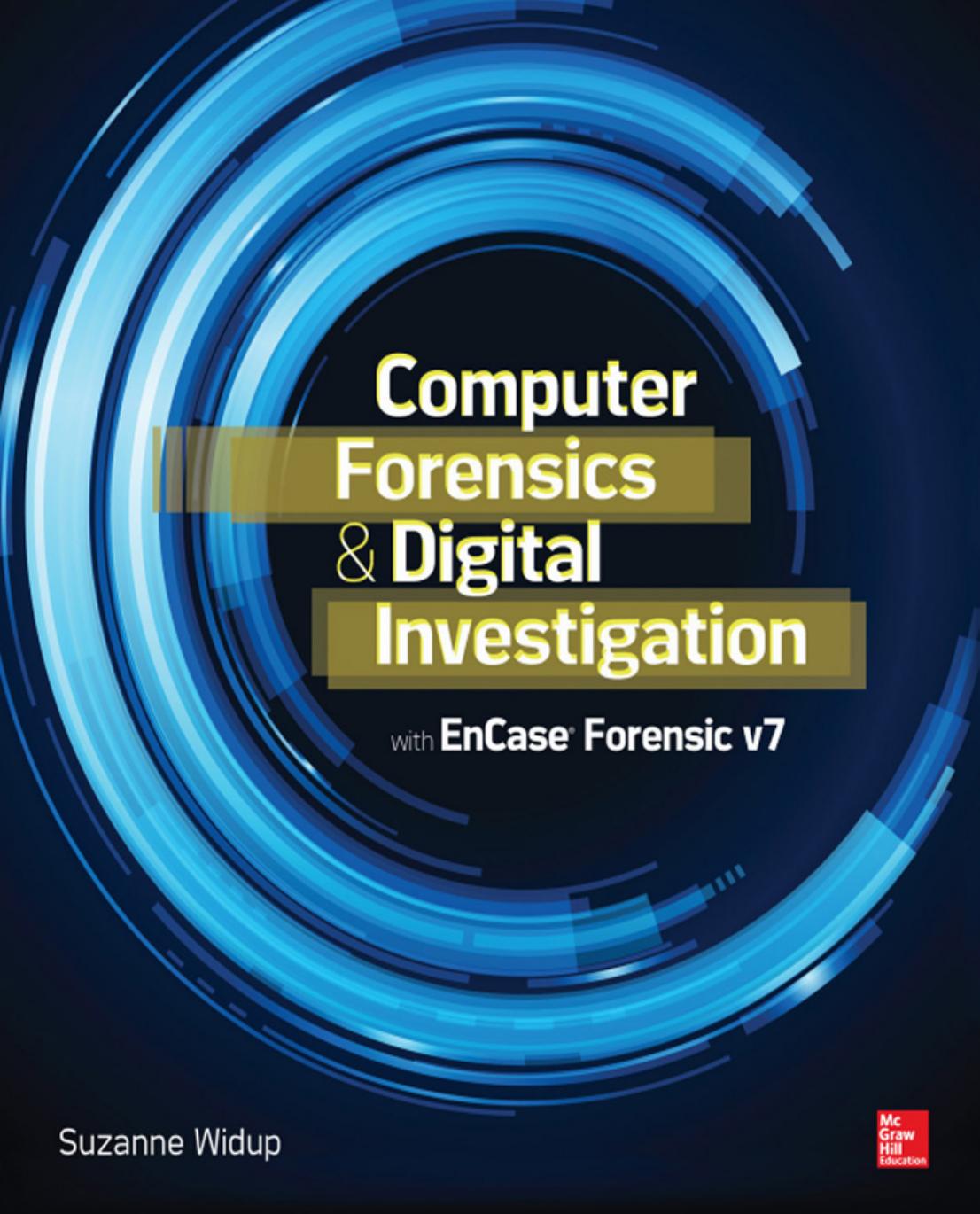 Computer forensics and digital investigation with EnCase Forensic v7 by Widup Suzanne